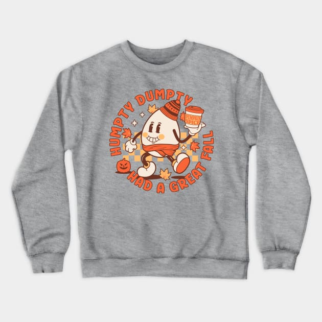 Humpty Dumpty Had A Great Fall - Retro Vintage Autumn Fall Crewneck Sweatshirt by OrangeMonkeyArt